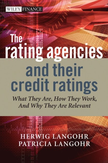 Patricia Langohr, Herwig Langohr - Rating Agencies and Their Credit Ratings, E-bok