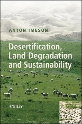 Anton Imeson - Imeson, A: Desertification, Land Degradation and Sustainabil, Häftad