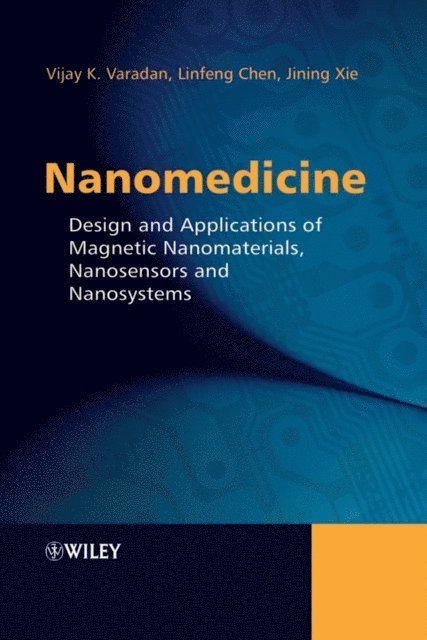 Jining Xie, LinFeng Chen, Vijay K. Varadan - Nanomedicine, E-bok