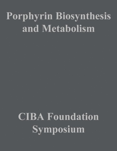 Elaine C. P. Millar, G. E. W. Wolstenholme - Porphyrin Biosynthesis and Metabolism, E-bok