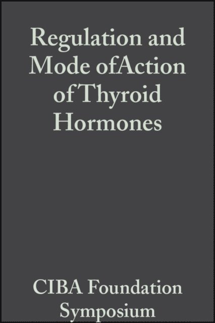 Elaine C. P. Millar, G. E. W. Wolstenholme - Regulation and Mode of Action of Thyroid Hormones, Volume 10, E-bok
