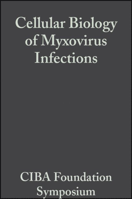 Julie Knight, G. E. W. Wolstenholme - Cellular Biology of Myxovirus Infections, E-bok