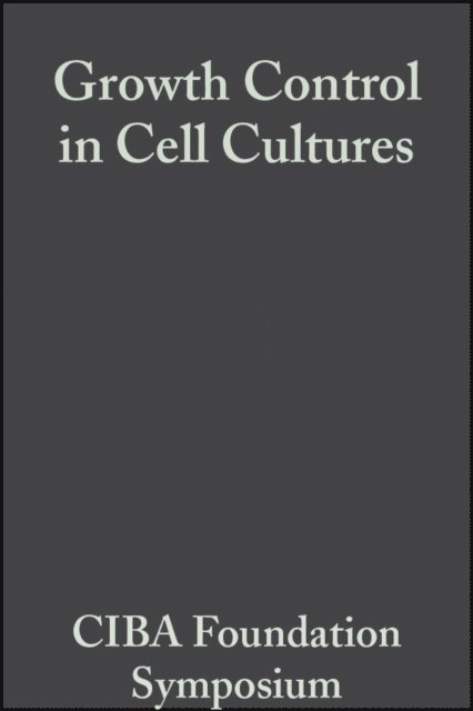 Julie Knight, G. E. W. Wolstenholme - Growth Control in Cell Cultures, E-bok