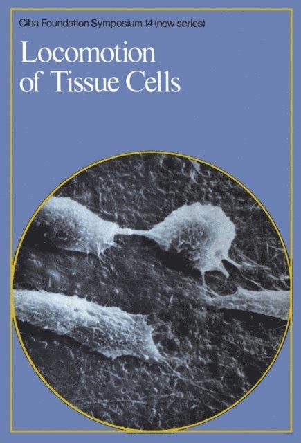 David W. FitzSimons, Ruth Porter - Locomotion of Tissue Cells, E-bok