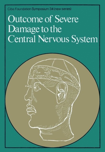 David W. FitzSimons, Ruth Porter - Outcome of Severe Damage to the Central Nervous System, E-bok
