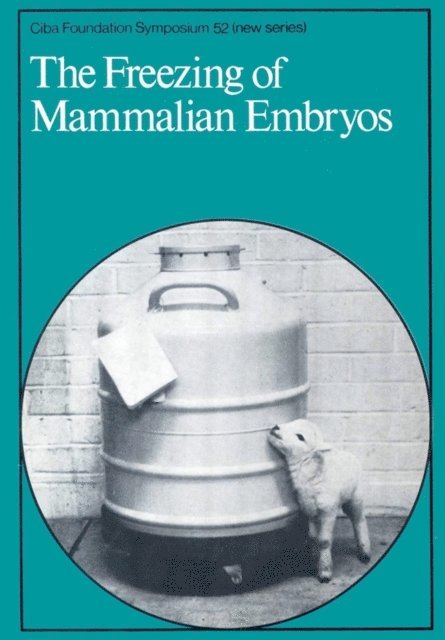 Julie Whelan, Katherine Elliott - Freezing of Mammalian Embryos, E-bok