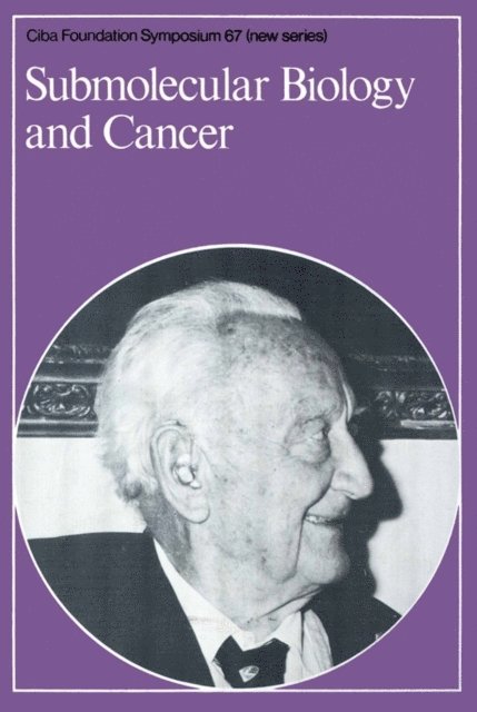Julie Whelan, David W. FitzSimons, G. E. W. Wolstenholme - Submolecular Biology and Cancer, E-bok