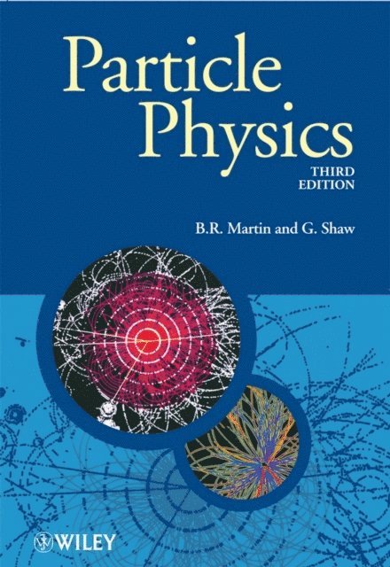 Graham Shaw, Brian R. Martin - Particle Physics, E-bok