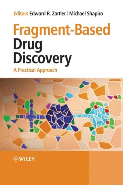 Michael Shapiro, Edward R. Zartler - Fragment-Based Drug Discovery, E-bok