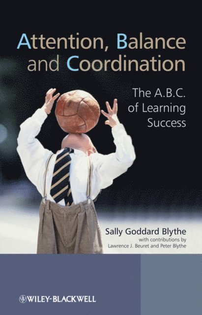 Sally Goddard Blythe - Attention, Balance and Coordination, E-bok