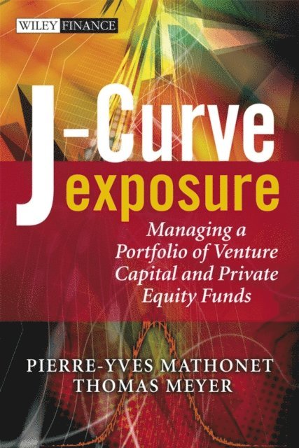 Thomas Meyer, Pierre-Yves Mathonet - J-Curve Exposure, E-bok