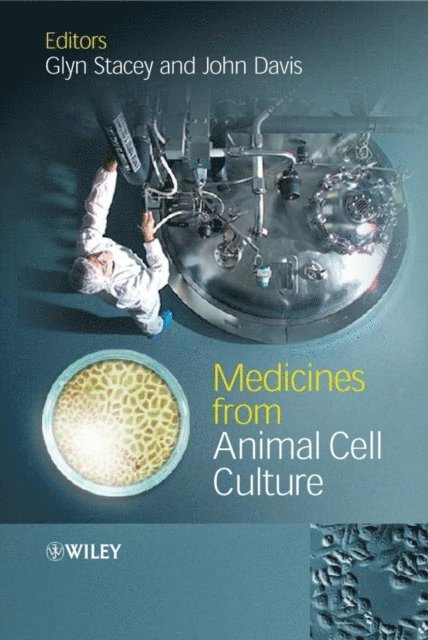 John Davis, Glyn N. Stacey - Medicines from Animal Cell Culture, E-bok