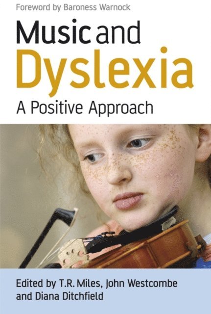 Diana Ditchfield, John Westcombe, Timothy R. Miles - Music and Dyslexia, E-bok
