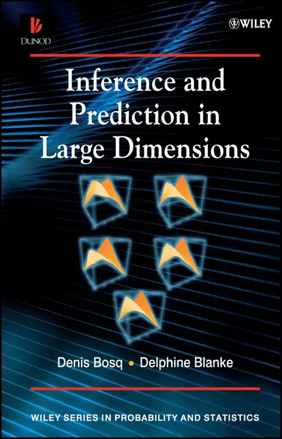 Denis Bosq, Delphine Blanke - Inference and Prediction in Large Dimensions. Tillgänglighet: Tillfälligt slut