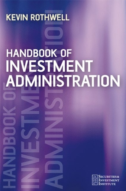 Kevin Rothwell - Handbook of Investment Administration, E-bok