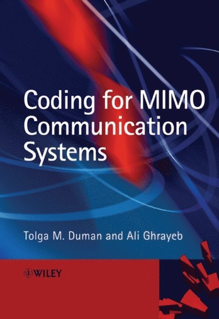 Ali Ghrayeb, Tolga M. Duman - Coding for MIMO Communication Systems, E-bok