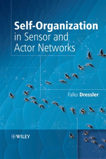 Falko Dressler - Self-Organization in Sensor and Actor Networks, E-bok