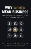 Avivah Wittenberg-Cox, Alison Maitland - Why Women Mean Business, Inbunden