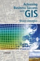 Bruce Douglas - Achieving Business Success with GIS, Inbunden. Tillgänglighet: Lägg i varukorg
