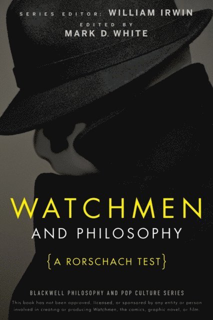 Mark D. White, William Irwin - Watchmen and Philosophy, E-bok