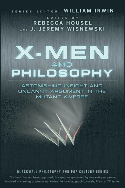 J. Jeremy Wisnewski, Rebecca Housel, William Irwin - X-Men and Philosophy, E-bok