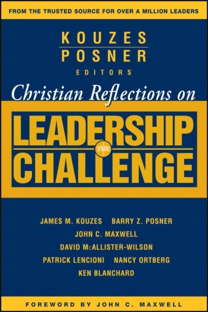 Barry Z. Posner, James M. Kouzes - Christian Reflections on The Leadership Challenge, E-bok