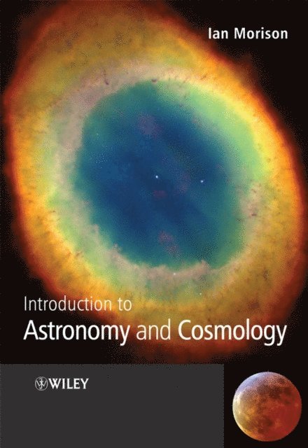 Ian Morison - Introduction to Astronomy and Cosmology, E-bok