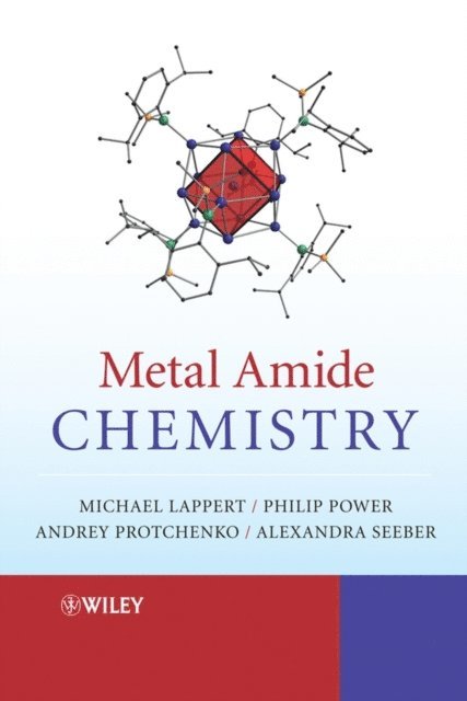 Alexandra Seeber, Philip P. Power, Andrey Protchenko, Michael Lappert - Metal Amide Chemistry, E-bok