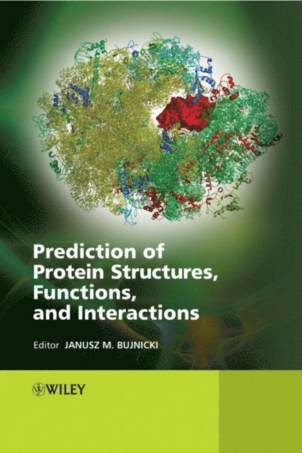 Janusz M. Bujnicki - Prediction of Protein Structures, Functions, and Interactions, E-bok