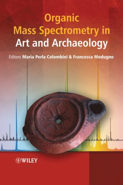 Francesca Modugno, Prof Maria Perla Colombini - Organic Mass Spectrometry in Art and Archaeology, E-bok