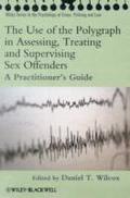 Use of the Polygraph in Assessing, Treating and Supervising Sex Offenders
