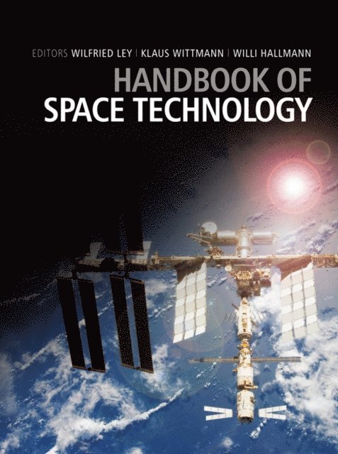 Willi Hallmann, Klaus Wittmann, Wilfried Ley - Handbook of Space Technology, E-bok