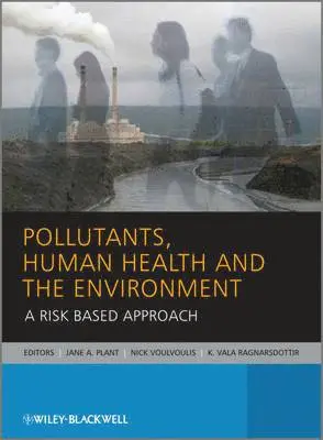 Jane A. Plant, Jane A. Plant, Nick Voulvoulis, K. Vala Ragnarsdottir - Pollutants, Human Health and the Environment, Häftad. Tillgänglighet: Lägg i varukorg