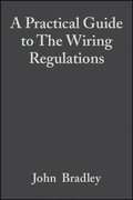 Practical Guide to The Wiring Regulations