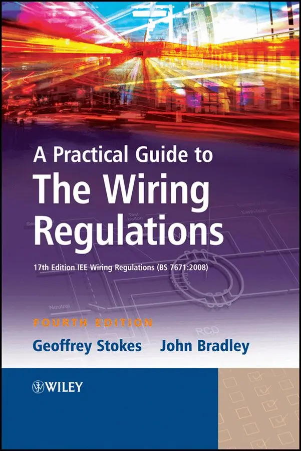 J Stokes - Practical Guide to The Wiring Regulations – 17th  Edition IEE Wiring Regulations (BS 7671:2008) 4e. Tillgänglighet: Tillfälligt slut