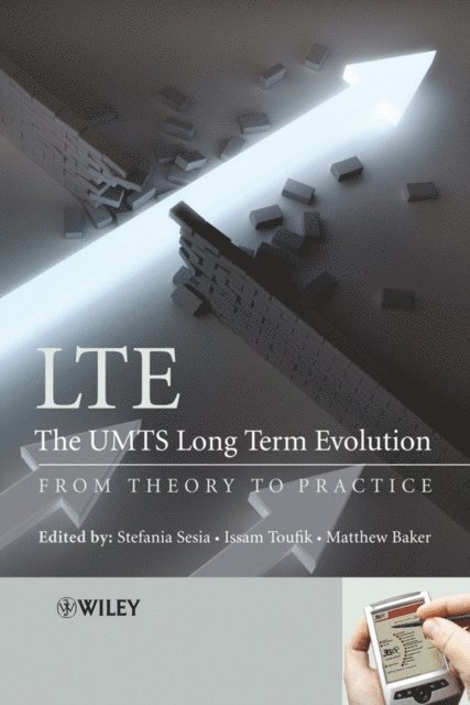 Matthew Baker, Issam Toufik, Stefania Sesia - LTE, The UMTS Long Term Evolution, E-bok