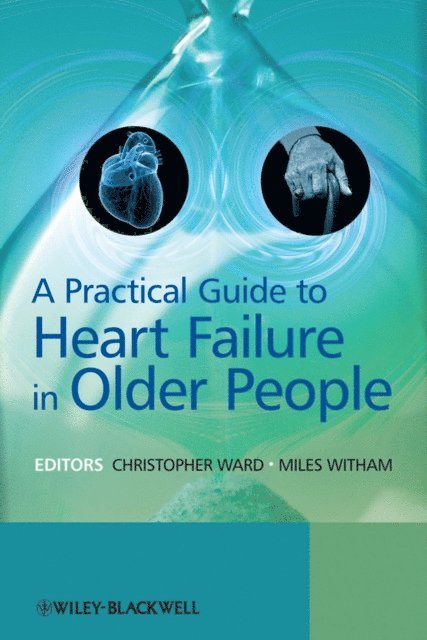 Miles Witham, Chris Ward - Practical Guide to Heart Failure in Older People, E-bok
