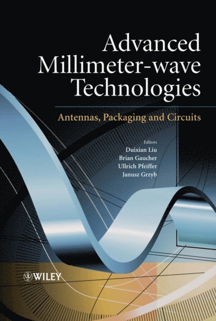 Brian Gaucher, Janusz Grzyb, Ulrich Pfeiffer, Duixian Liu - Advanced Millimeter-wave Technologies, E-bok