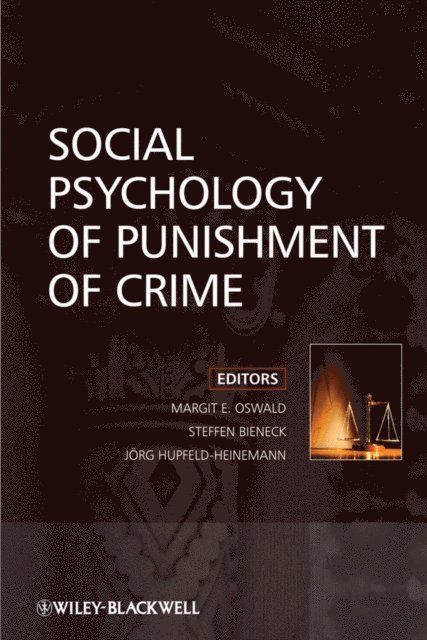 Jorg Hupfeld-Heinemann, Steffen Bieneck, Margit E. Oswald - Social Psychology of Punishment of Crime, E-bok