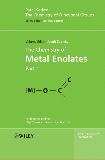 Jacob Zabicky - Chemistry of Metal Enolates, 2 Volume Set, E-bok