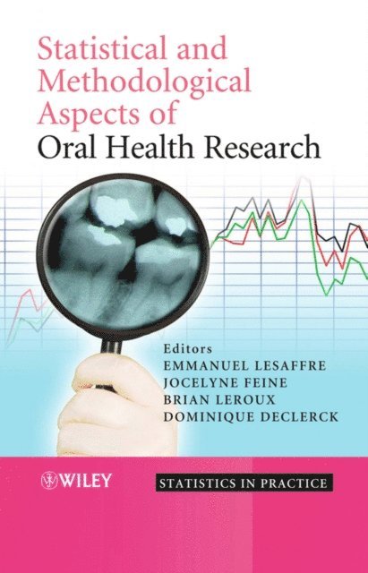 Emmanuel Lesaffre, Dominique Declerck, Brian Leroux, Jocelyne Feine - Statistical and Methodological Aspects of Oral Health Research, E-bok