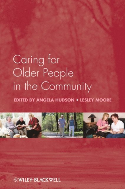 Lesley Moore, Angela Hudson - Caring for Older People in the Community, E-bok