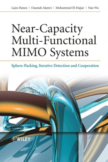 Nan Wu, Mohammed El-Hajjar, Osamah Alamri, Lajos Hanzo - Near-Capacity Multi-Functional MIMO Systems, E-bok