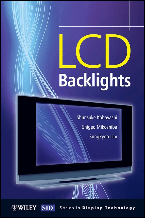 Shunsuke Kobayashi, Shigeo Mikoshiba, Sungkyoo Lim - LCD Backlights. Tillgänglighet: Tillfälligt slut