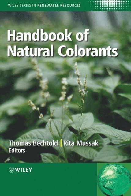 Rita Mussak, Thomas Bechtold - Handbook of Natural Colorants, E-bok