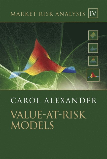 Carol Alexander - Market Risk Analysis, Value at Risk Models, E-bok