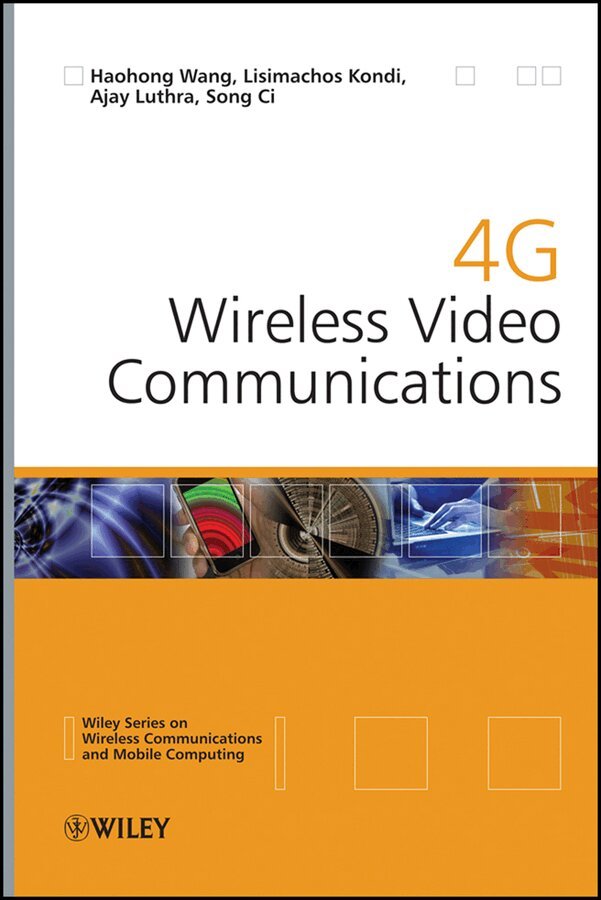Haohong Wang, Lisimachos Kondi, Ajay Luthra, Song Ci - 4G Wireless Video Communications. Tillgänglighet: Tillfälligt slut