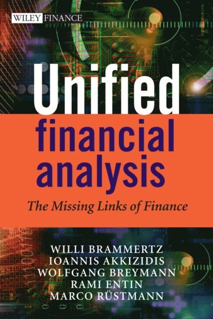 Marco Rustmann, Rami Entin, Wolfgang Breymann, Ioannis Akkizidis, Willi Brammertz - Unified Financial Analysis, E-bok
