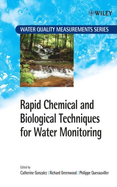 Philippe Quevauviller, Richard Greenwood, Catherine Gonzalez - Rapid Chemical and Biological Techniques for Water Monitoring, E-bok