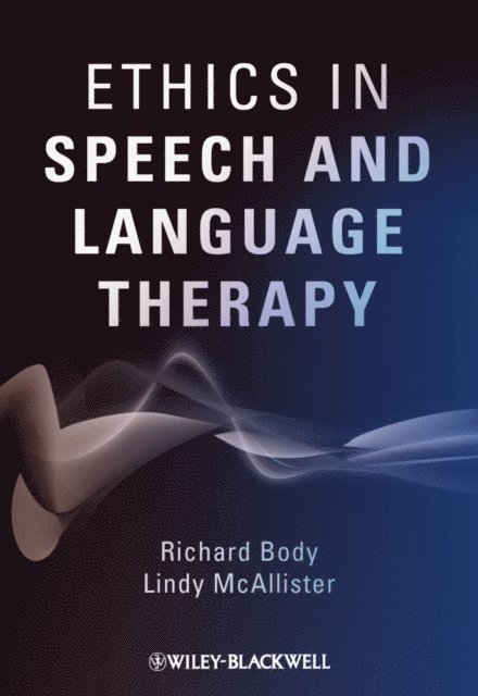 Richard Body, Lindy McAllister - Ethics in Speech and Language Therapy, E-bok